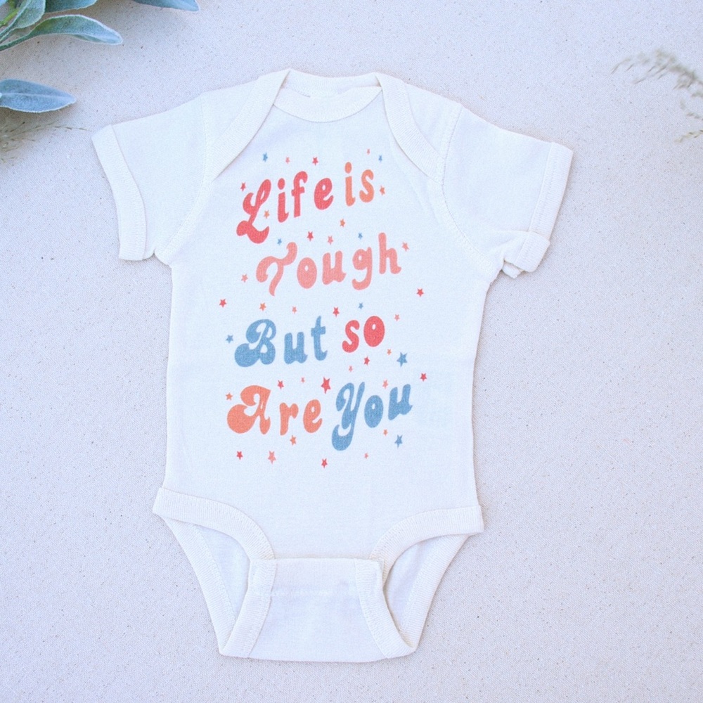 Life Is Tough But So Are You Graphic Bodysuit